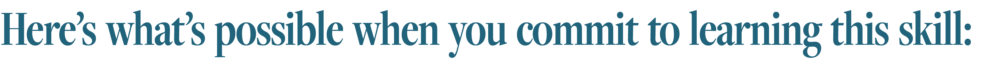 what's possible ScopeSchool Text in blue font reads: “Here’s what’s possible when you commit to learning this skill:” on a white background.