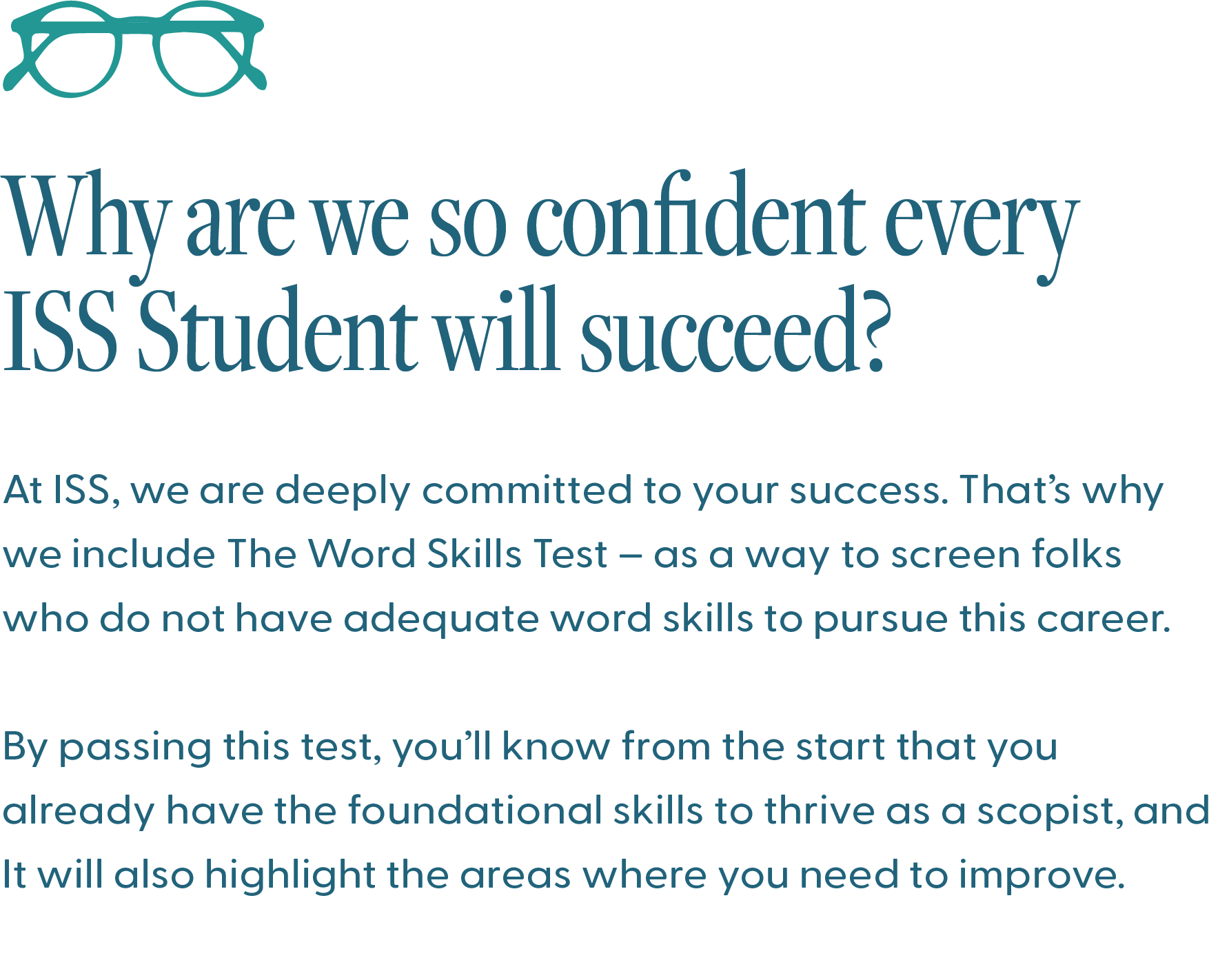 ScopeSchool Text states ISS uses a Word Skills Test to ensure students have the necessary skills to succeed as scopists, highlighting strengths and areas for improvement. Blue text and eyeglasses icon at top.