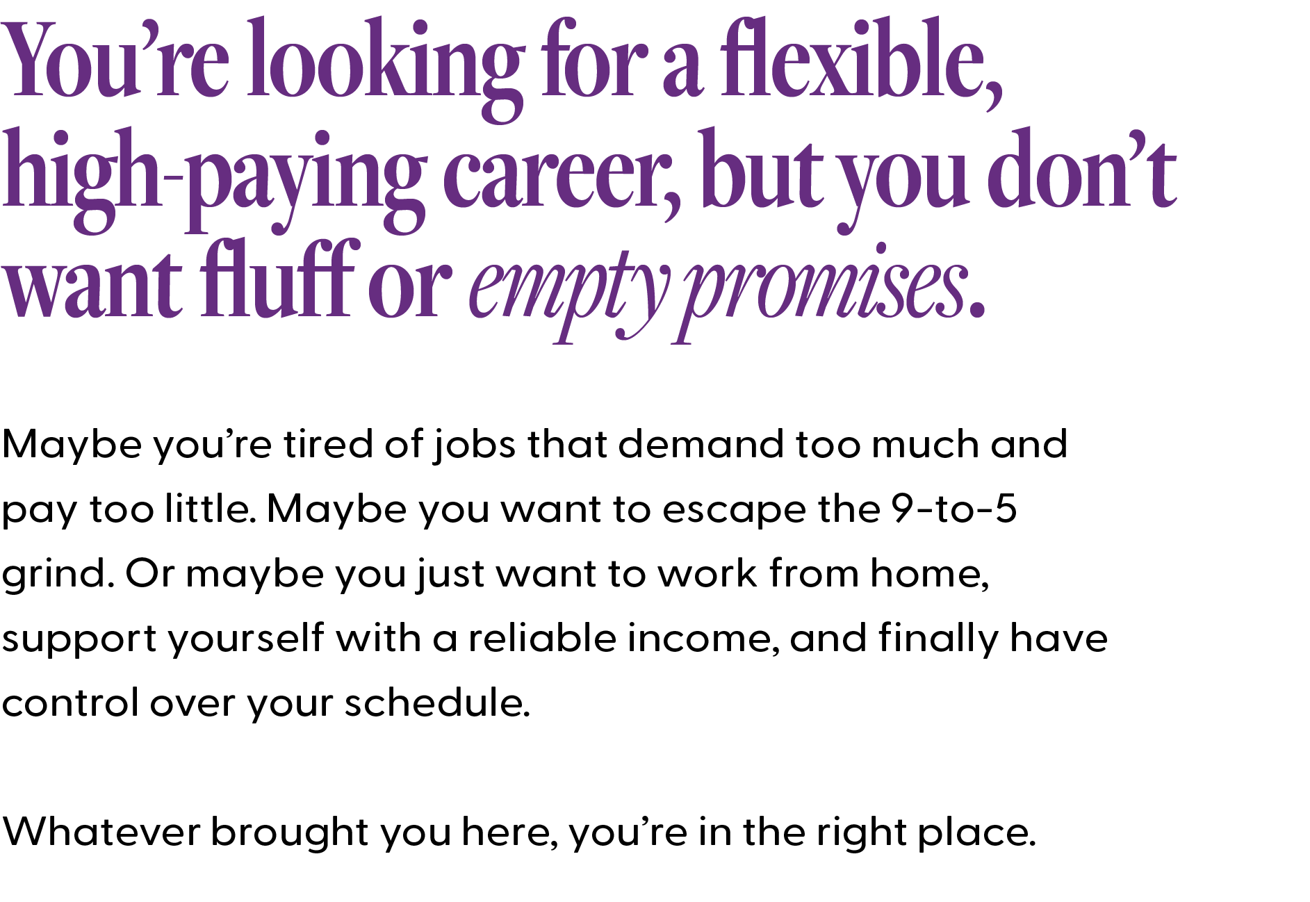 Flexible high paying career ScopeSchool Text graphic stating: "You’re looking for a flexible, high-paying career, but you don’t want fluff or empty promises," followed by supportive text about seeking better work options.