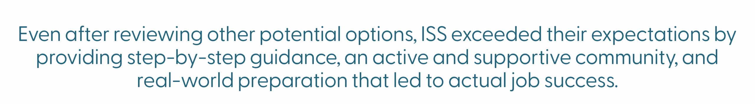 ScopeSchool Text on a blue background reads: "Even after reviewing other potential options, ISS exceeded their expectations by providing step-by-step guidance, an active and supportive community, and real-world preparation that led to actual job success.