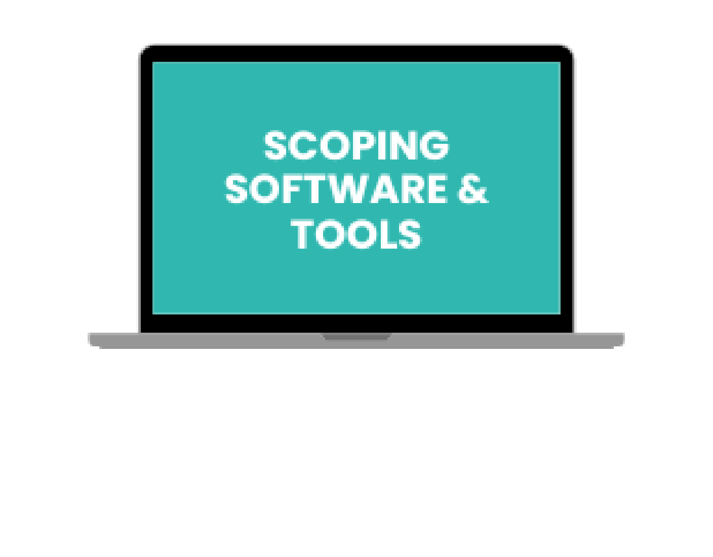 Asset 30@3x ScopeSchool A laptop with a teal screen displaying the text "SCOPING SOFTWARE & TOOLS" in white capital letters.
