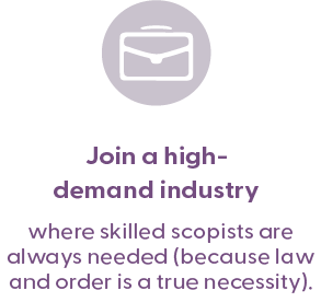 Asset 80 ScopeSchool Icon of an envelope above text stating: "Join a high-demand industry where skilled scopists are always needed (because law and order is a true necessity).