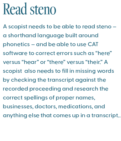 ScopeSchool Text explaining that a scopist must read shorthand language (steno), correct errors, fill in missing words, and research spellings for transcripts.
