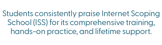 ScopeSchool Text reads: "Students consistently praise Internet Scoping School (ISS) for its comprehensive training, hands-on practice, and lifetime support.