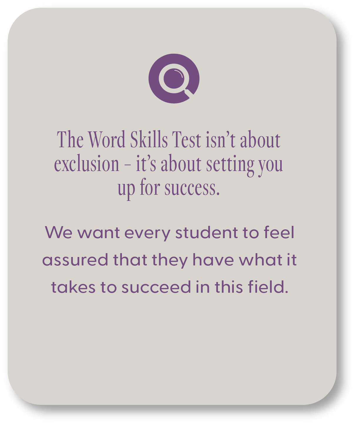 ScopeSchool A card with text explaining the Word Skills Test aims to set up students for success, not exclude them, and assures they have what it takes to succeed.